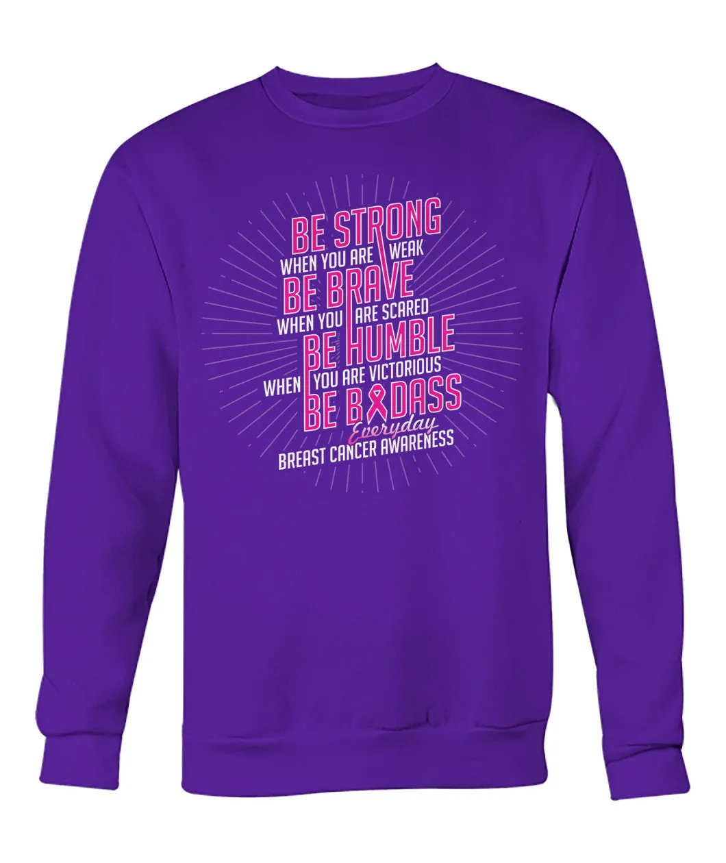 Be Strong Hoodies and Sweatshirts