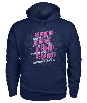Be Strong Hoodies and Sweatshirts