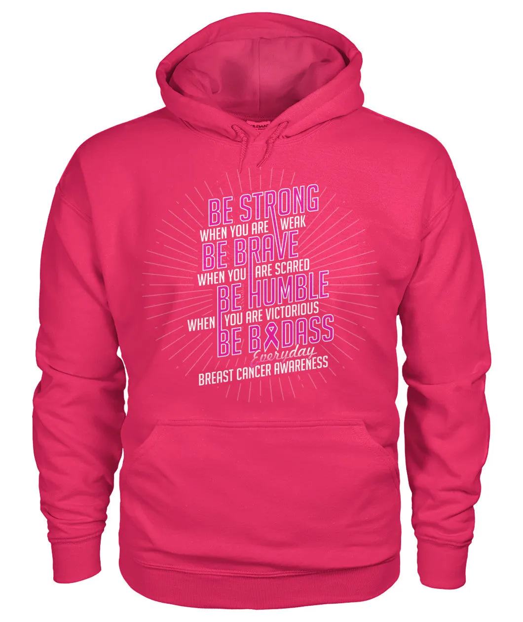 Be Strong Hoodies and Sweatshirts