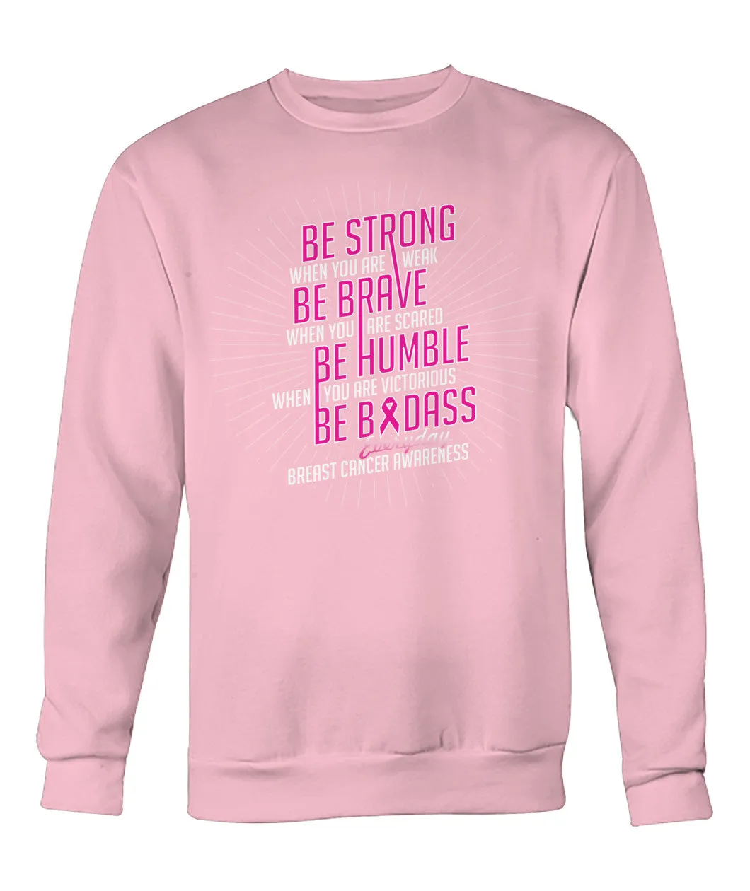 Be Strong Hoodies and Sweatshirts