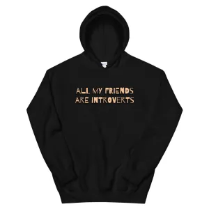 "all my friends" hoodies