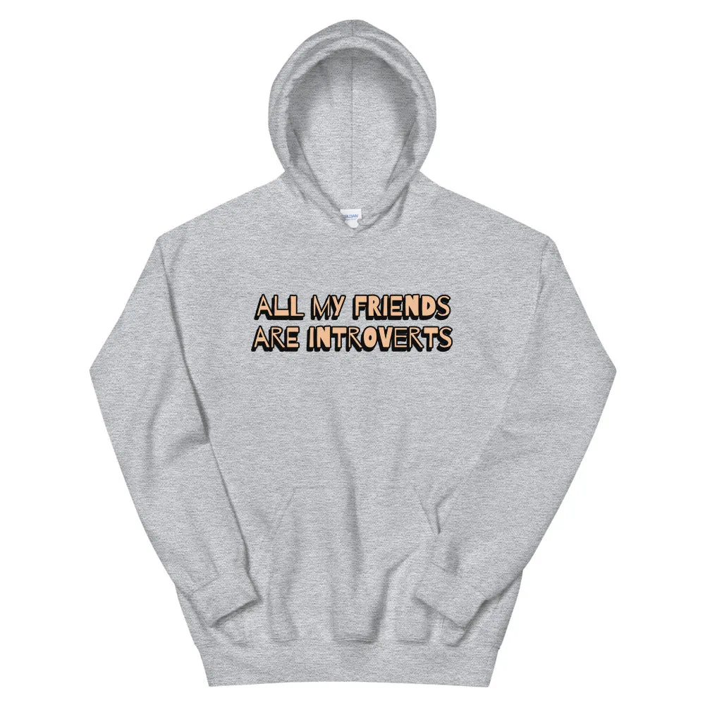 "all my friends" hoodies