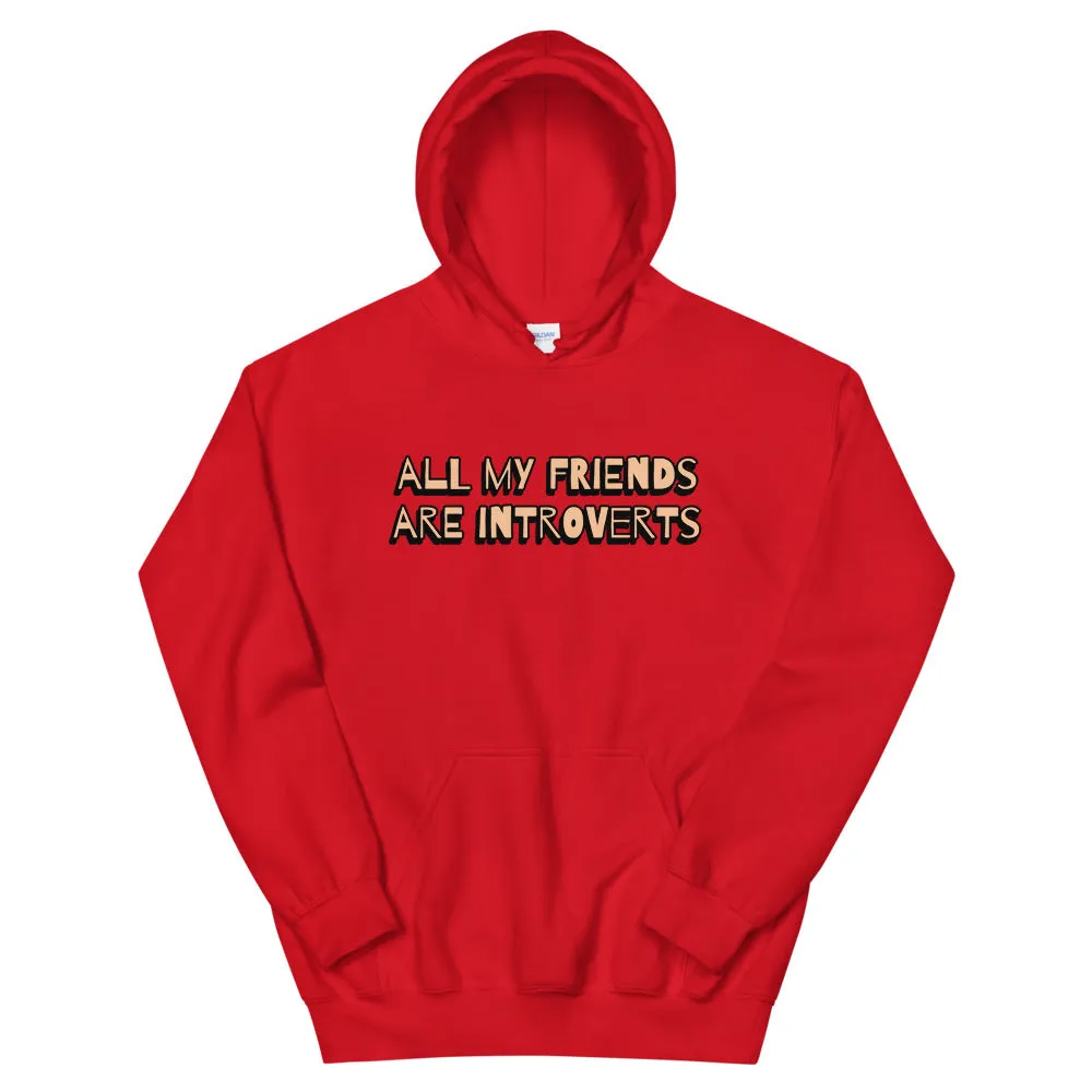 "all my friends" hoodies