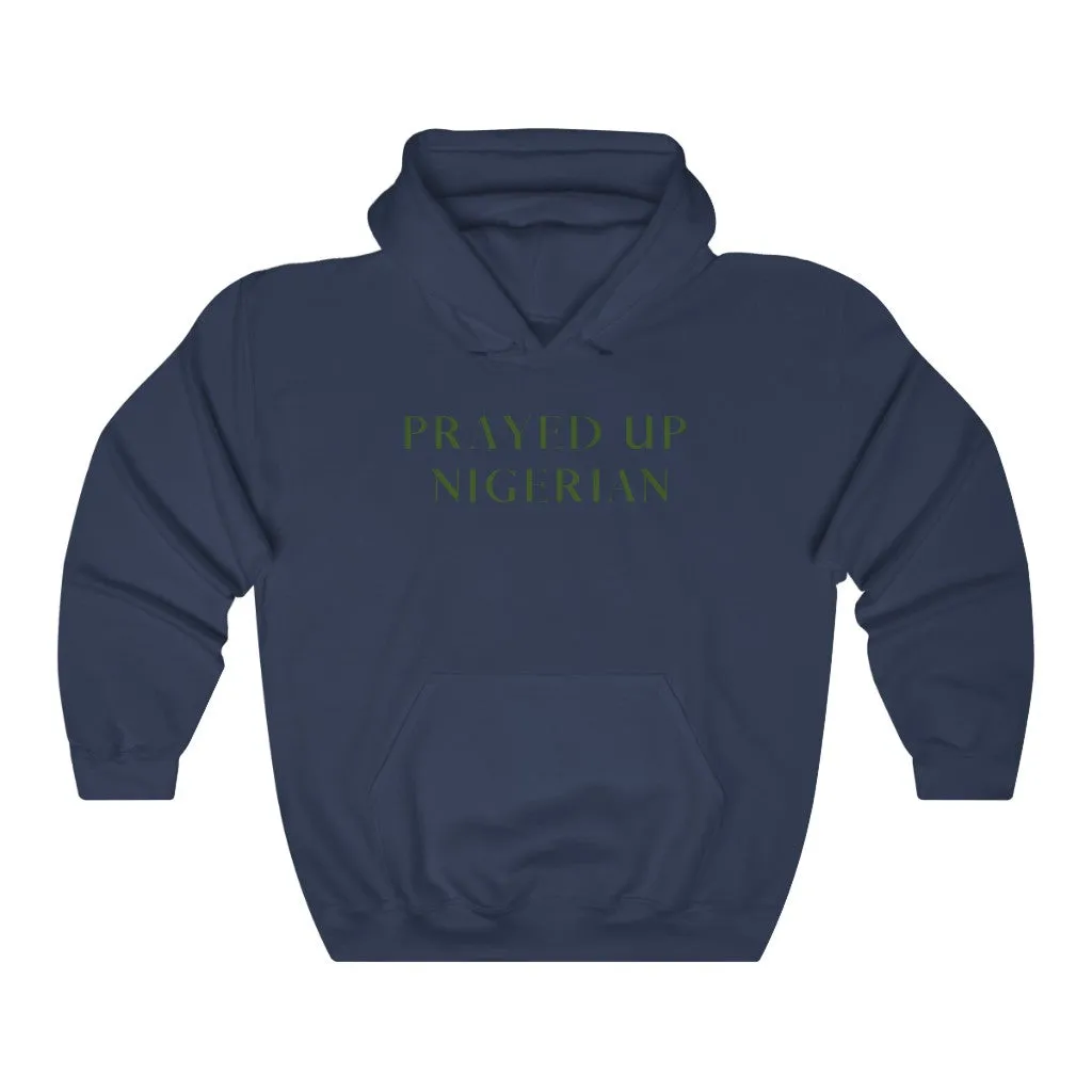 "PRAYED UP NIGERIAN" Hoodie