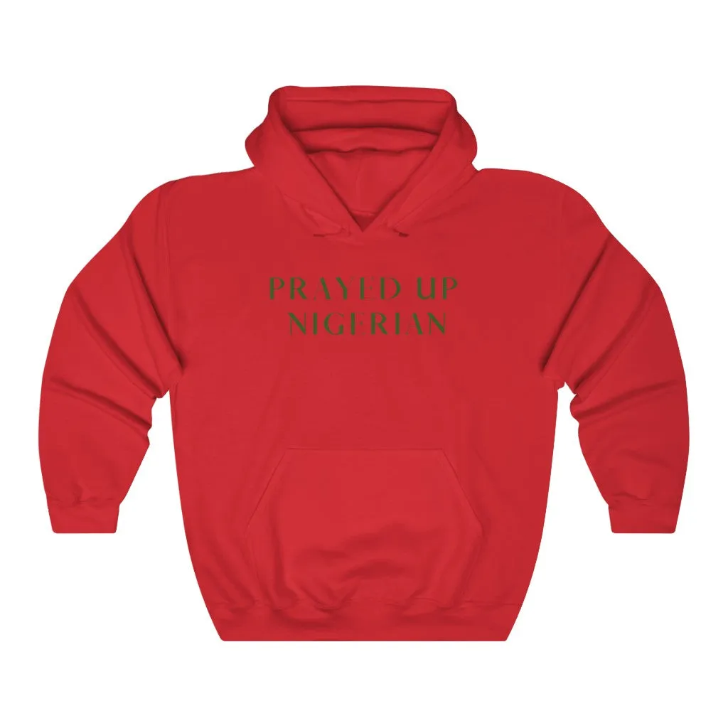 "PRAYED UP NIGERIAN" Hoodie