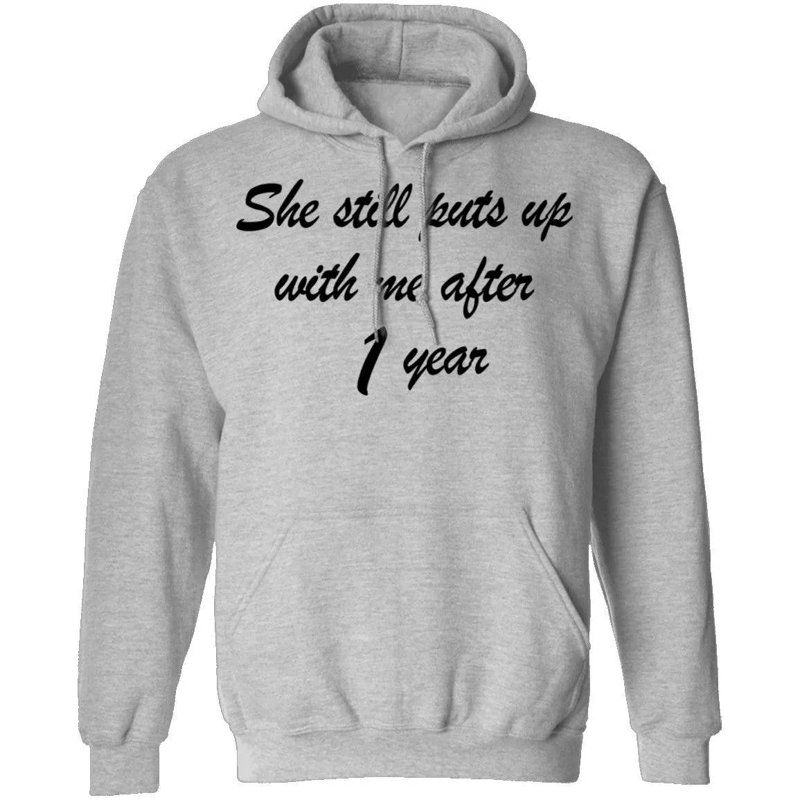 She Still Puts Up With Me After 1 Year T-Shirt