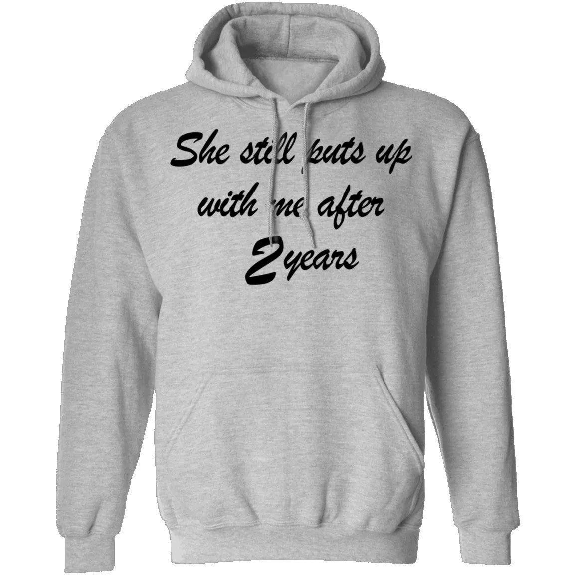She Still Puts Up With Me After 2 Years T-Shirt