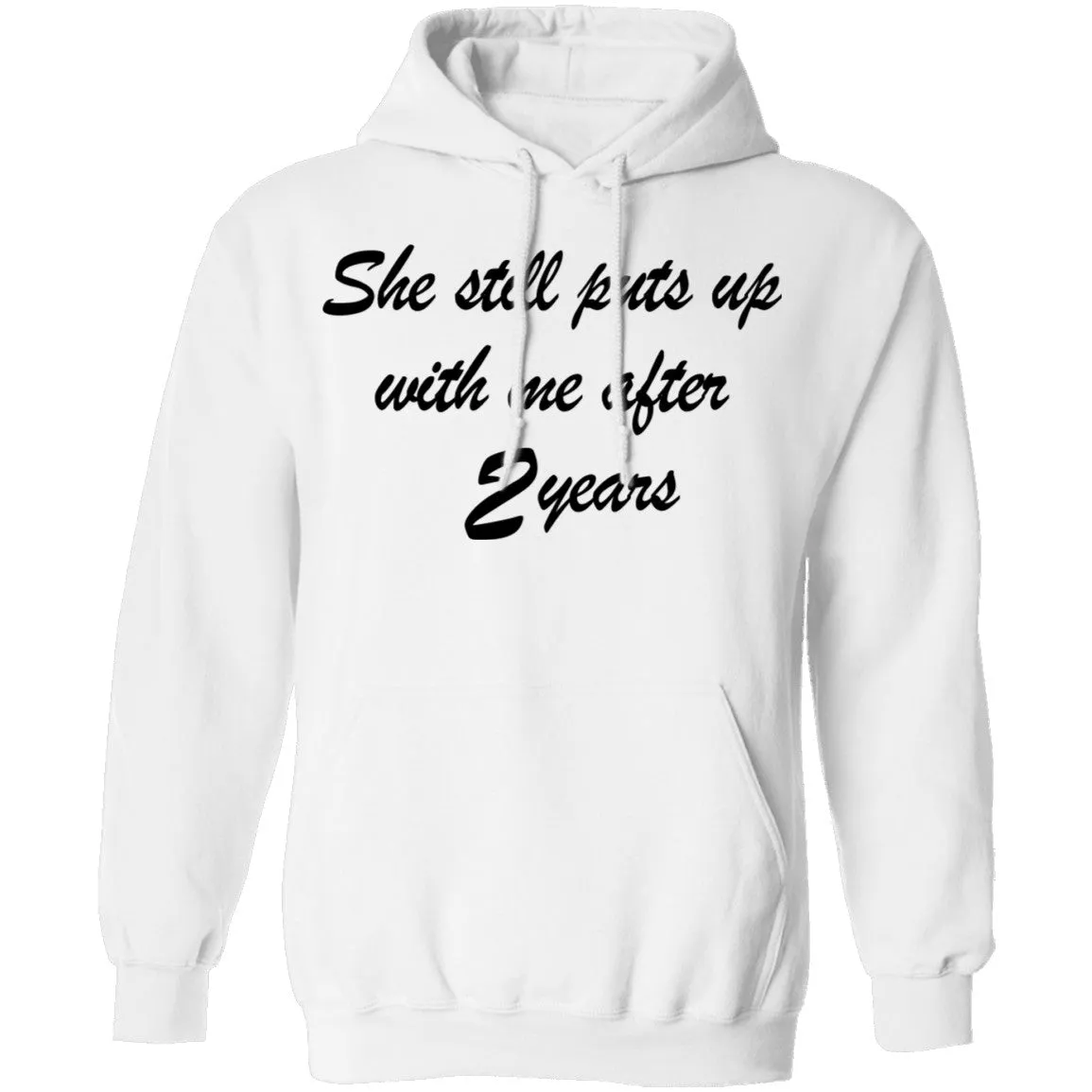 She Still Puts Up With Me After 2 Years T-Shirt