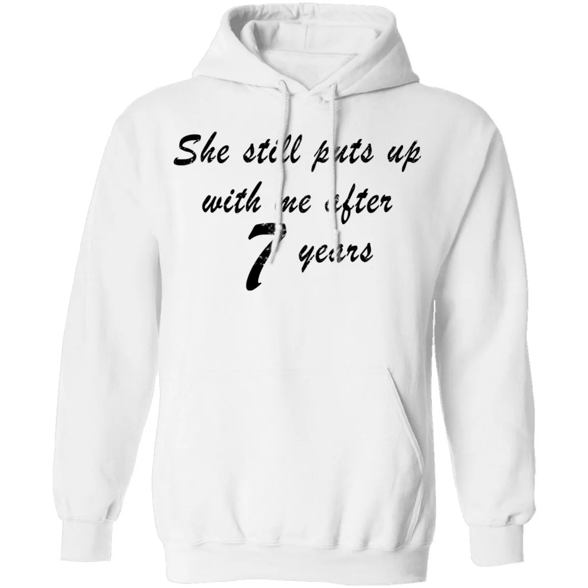She Still Puts Up With Me After 7 years T-Shirt
