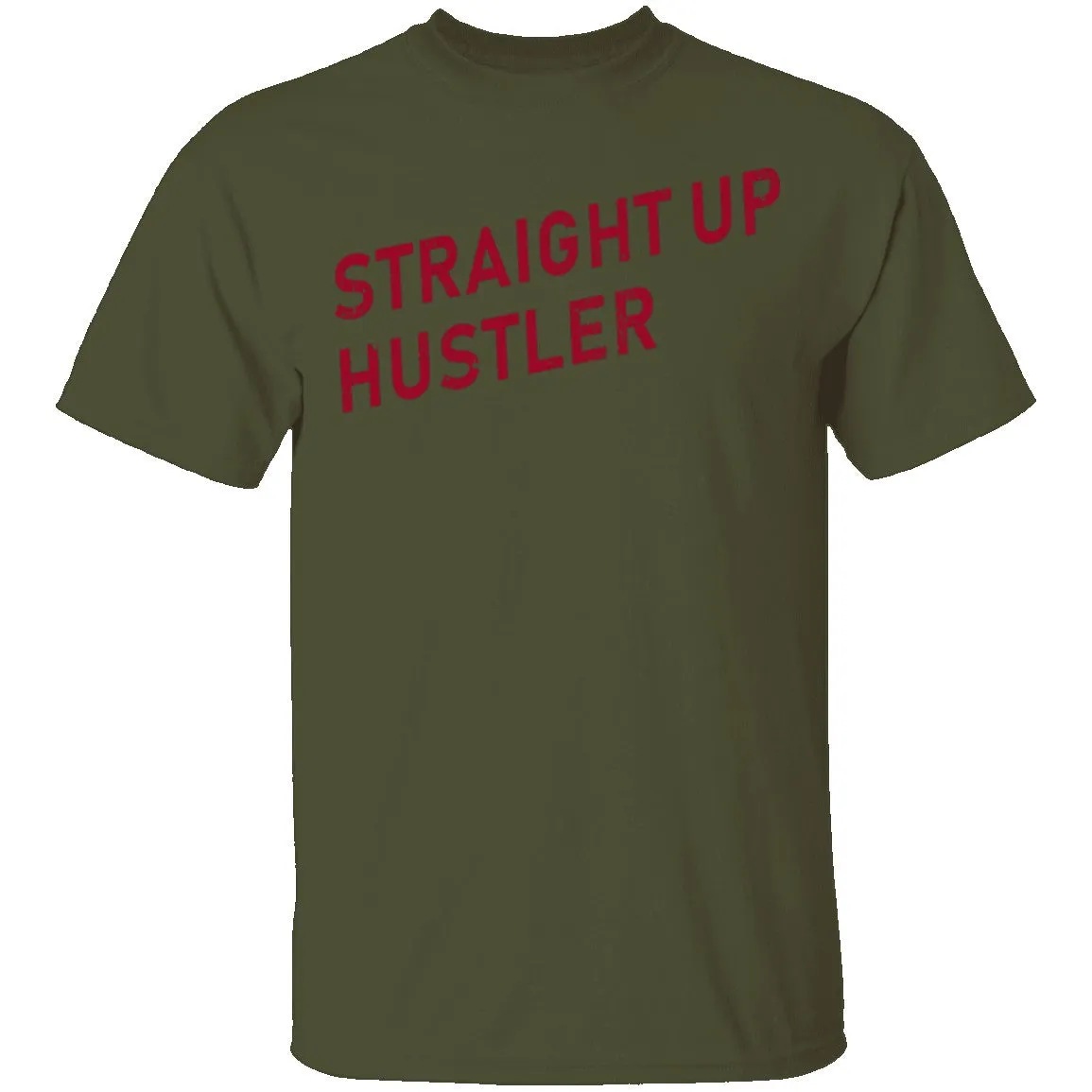 Straight Up Hustler T-Shirt
