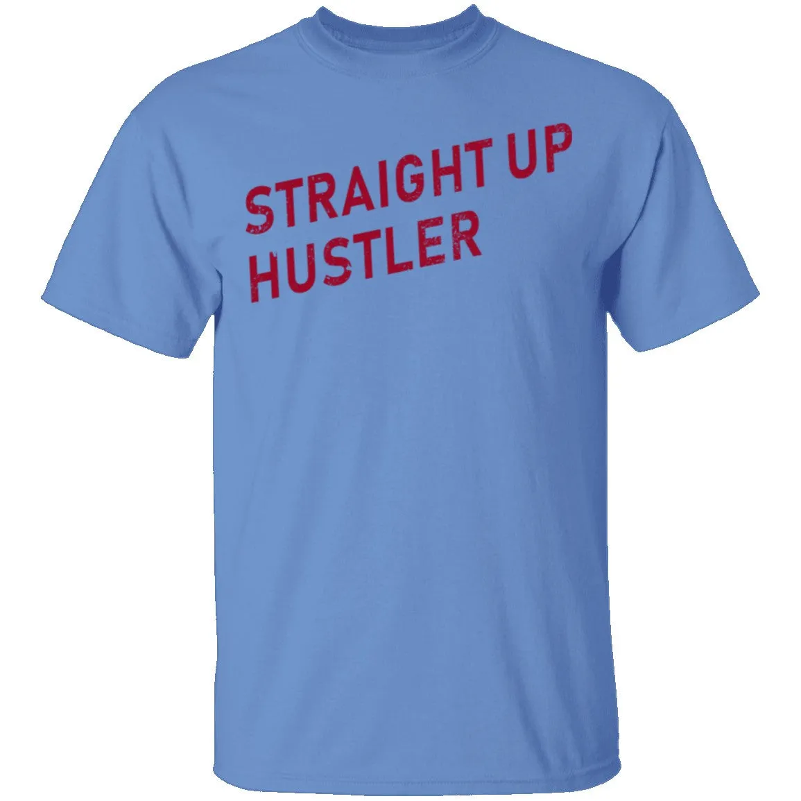 Straight Up Hustler T-Shirt