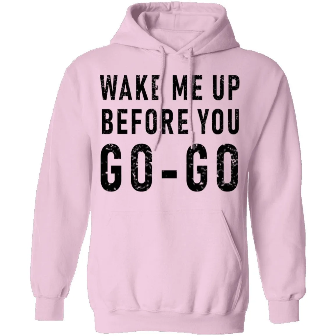 Wake Me Up Before You Go-Go T-Shirt
