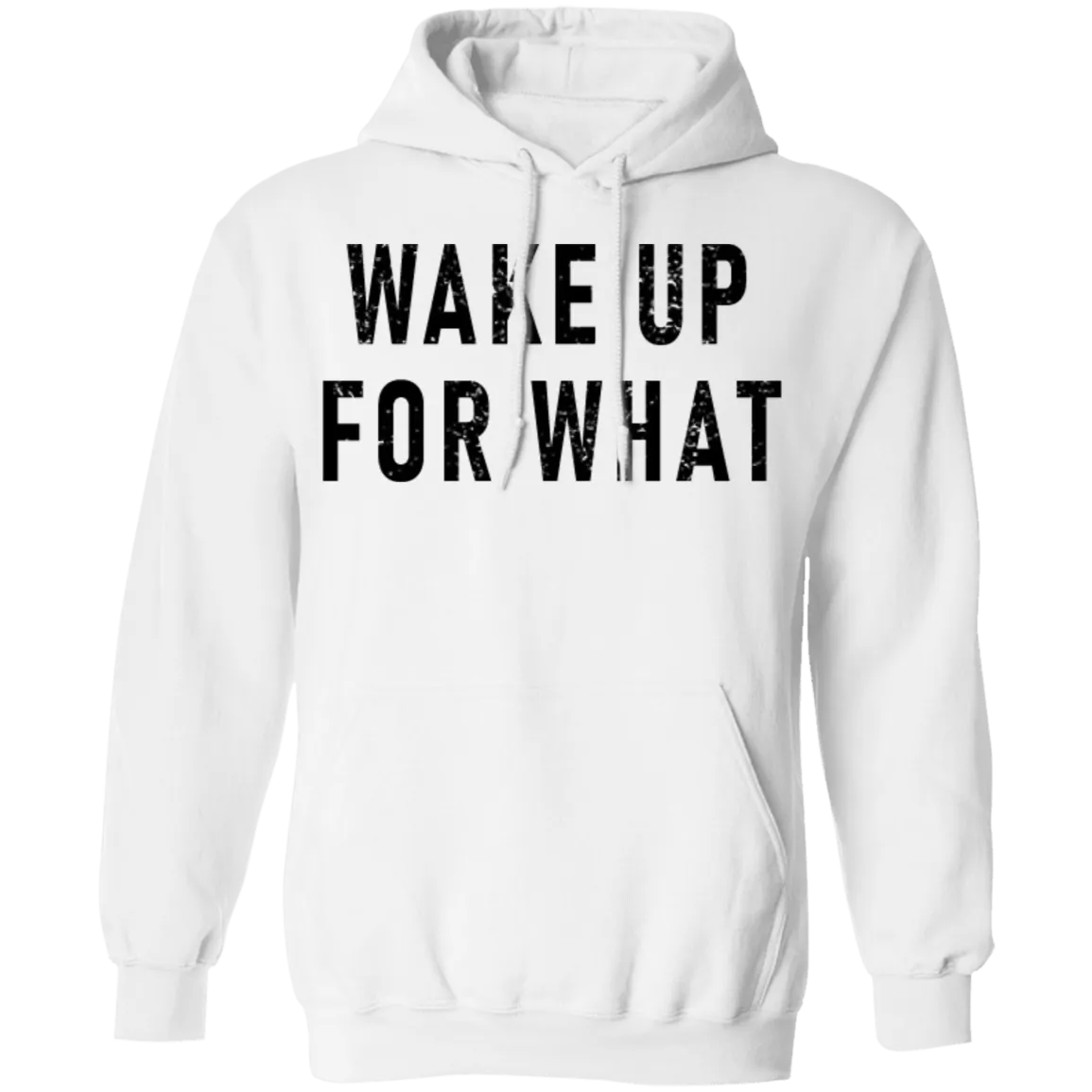 Wake Up For What T-Shirt
