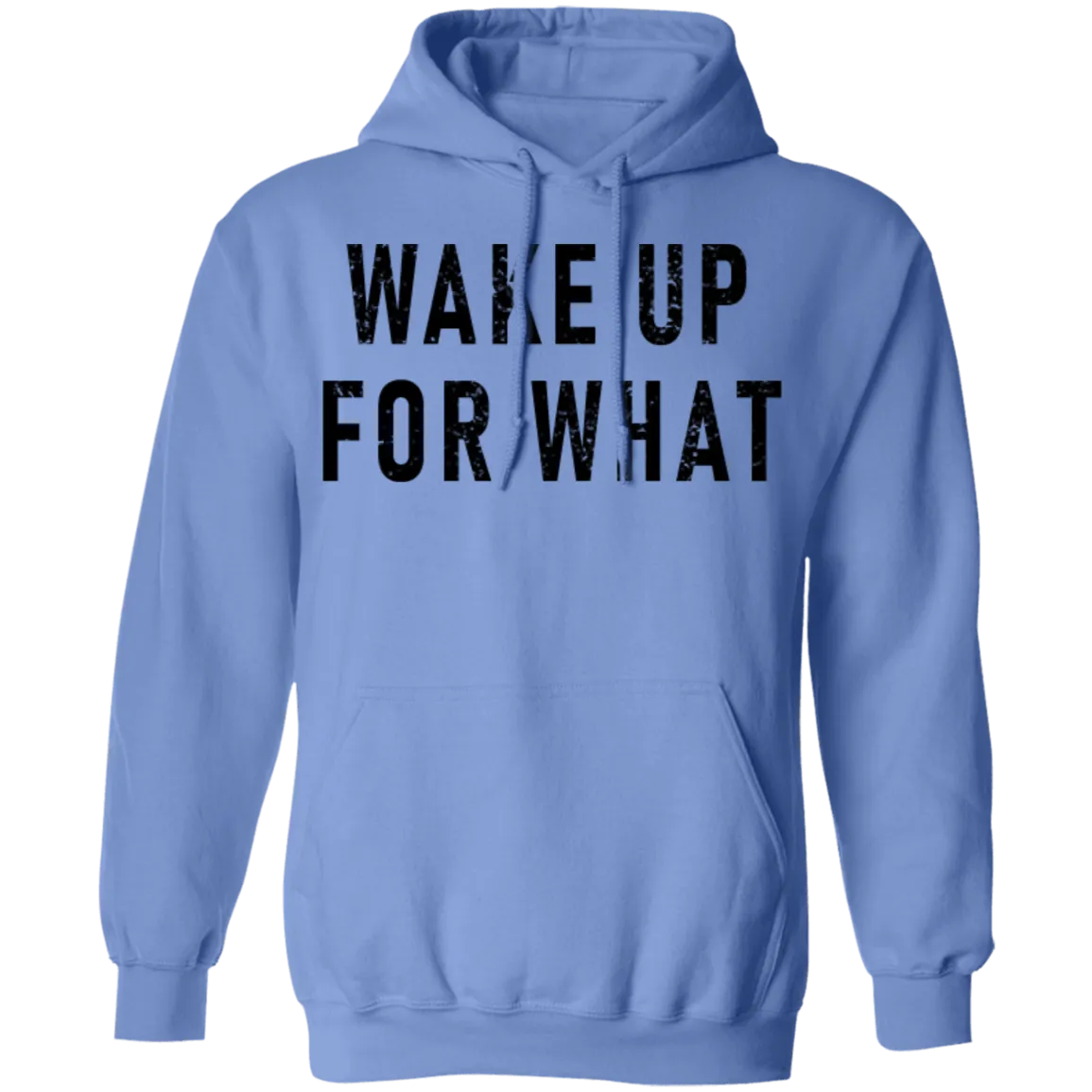 Wake Up For What T-Shirt