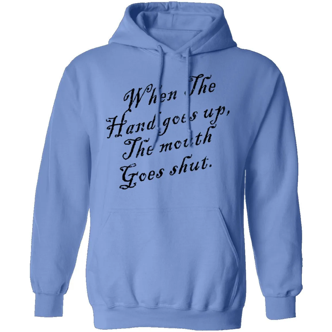 When The Hand Goes Up The Mouth Goes Shout T-Shirt